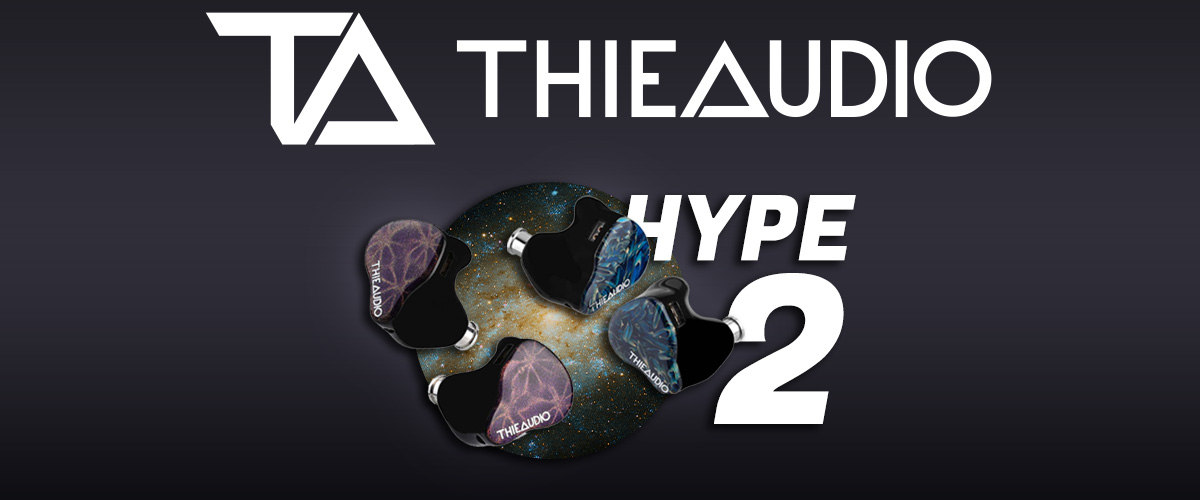 Bannière THIEAUDIO HYPE 2